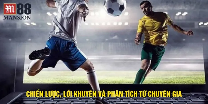 chien-luoc-loi-khuyen-va-phan-tich-tu-chuyen-gia